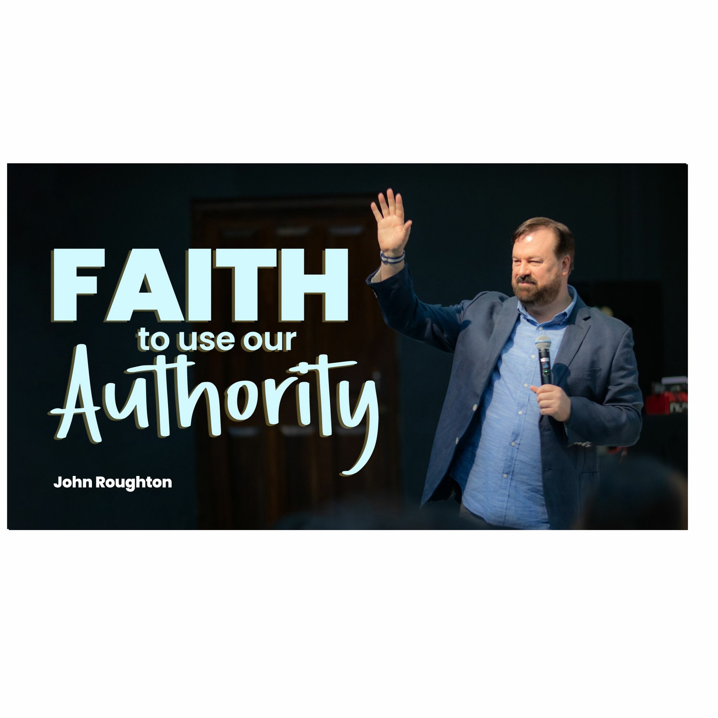 Faith to Use our Authority episode artwork