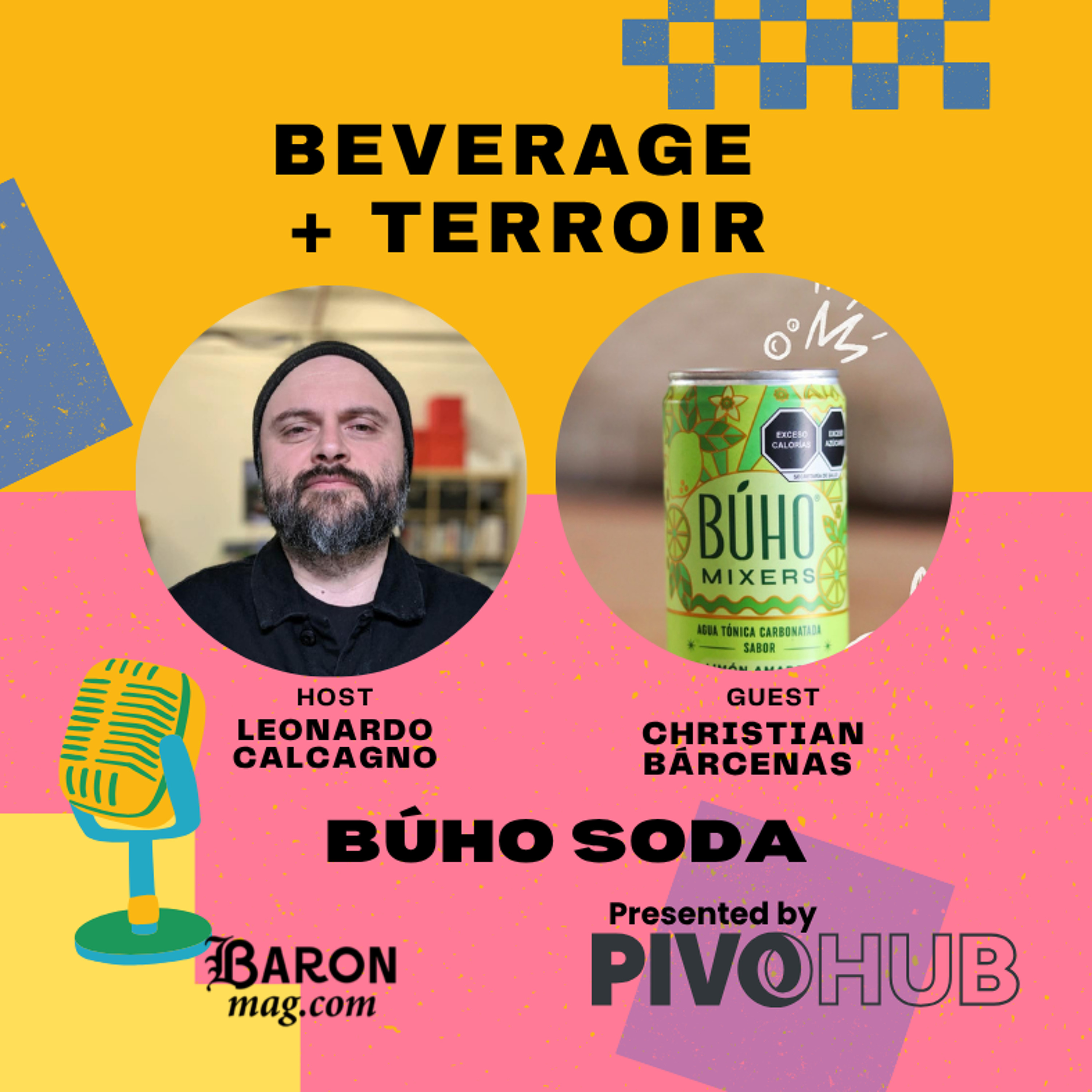 Beverage + Terroir #12 | Búho | Beyond Tequila: Why Mexican Premium Mixers Are Ready for the Global Stage