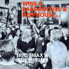Wine & Bargrooves & Deephouse Mix Session Vol.2
