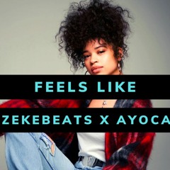 Feels Like| Ella Mai X Chris Brown X Blxst Type Beat 2022 106bpm F#min @ZekeBeats X @AyoCal