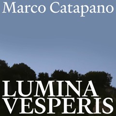 Marco Catapano - Lumina Vesperis