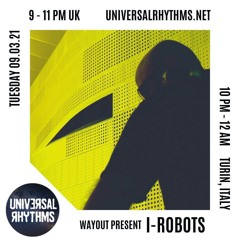 Wayout Presents...I-Robots - 09.03.21