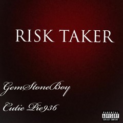 Risk Taker (w/ GemStoneBoy) (prod. SAMASHI)