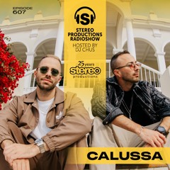 CALUSSA Stereo Productions Podcast 607