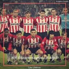 Le PSV Eindhoven de Guus Hiddink (2002-2006)