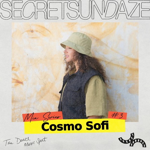 Secretsundaze Mix Series #3: Cosmo Sofi