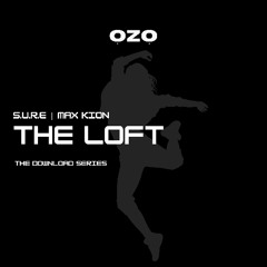 PREMIERE CUTZ: S.U.R.E & Max Kion - The Loft