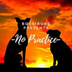 #1. Know Practice/Young Doggs (BEST/freestyle2020) - BossiBurg
