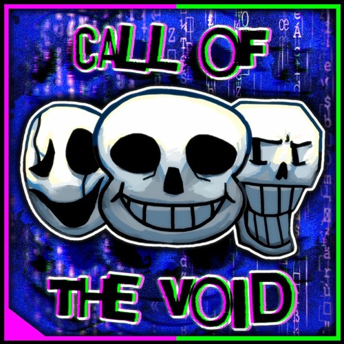 [Undertale: Call of the Void EDM Remix] - THE CALL OF THE VOID