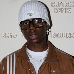 Rema - Bounce(Rüftrix Remix)