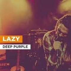 Lazy - Deep purple