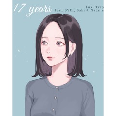 17 years -feat.SYUI, Saki & Natalie