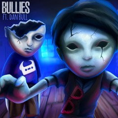 Bullies feat. Dan Bull (Inspired by Little Nightmares 2)