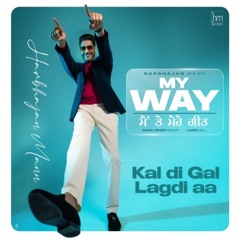 Kal Di Gal Lagdi Aa Harbhajan Mann