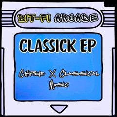 Classick | Chiptune X Classical Music