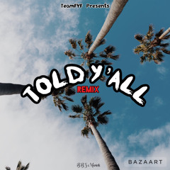 Told Yall (Remix)