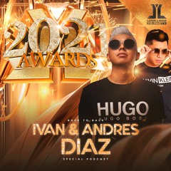 Ivan Diaz & Andres Diaz B2B - LLTP AWARDS 2021 (Special Podcast)