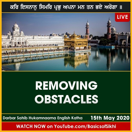 Removing obstacles | 15th May - Sri Darbar Sahib Hukamnama | Bhai Baljit Singh