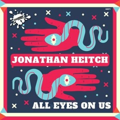 GR871 Jonathan Heitch - All Eyes On Us  (Original Mix)