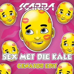 Scarra - Sex Met Die Kale ( Cenator Zaag Edit )