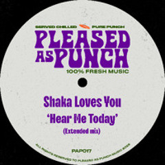 Shaka Loves You - Hear Me Today (Extended Mix)