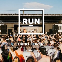 Turno & Dreps | RUN All Day 2019