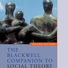 Kindle⚡online✔PDF The Blackwell Companion to Social Theory