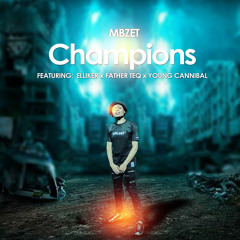 Champions (feat. Elliker, Father Teq & Young Cannibal)