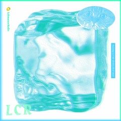 LCR @ Lahmacun Radio /// Big Cube Energy /// [28.07.22.]