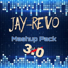 Jay-Revo Mashup Pack 3.0 (Free download)