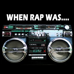 When Rap Was....
