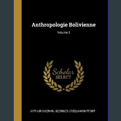 PDF 📖 Anthropologie Bolivienne; Volume 3 (French Edition) Pdf Ebook