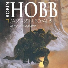 Livre Audio Gratuit 🎧 : La Voie Magique (L’assassin Royal 5), De Robin Hobb