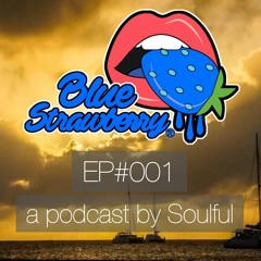 Blue Strawberry Radio a podcast by Soulful