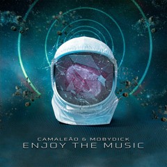 Camaleão & Mobydick - Enjoy the Music (Original Mix)