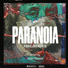 Mr. Groove - Paranoia (Prod By. Juan Kasew)