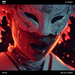 FREE DOWNLOAD: PEIYO - SEX IS FUCKED [TFT133GT]