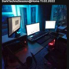 DarkTechnoSession@Home 11.02.2022