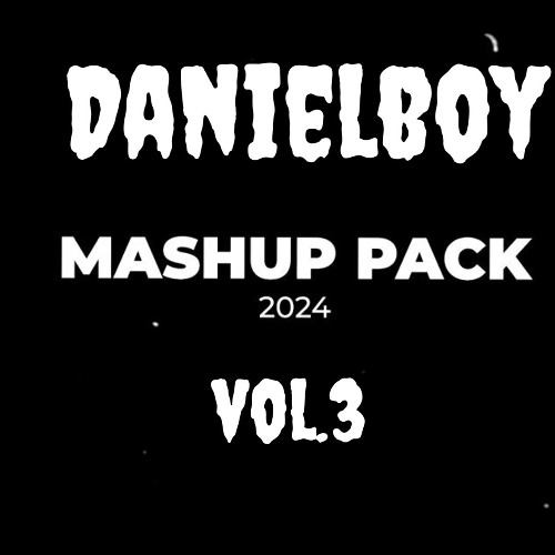 DanielBoy Mashup pack 2024.vol.3 (hypeddit Top 100 House #19)[SUPPORT: Jean Luc]