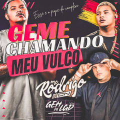 MC RODRIGO DO CN - GEME CHAMANDO MEU VULGO (( DJ GEH DA LGD ))  COMPLEXO 2024.mp3