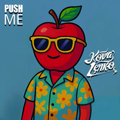 KOVA LENKO - Push Me [Preview]
