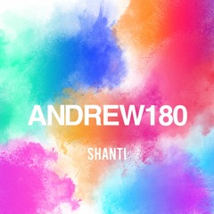 Andrew180 - Shanti