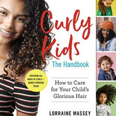 [READ] EBOOK 🖌️ Curly Kids: The Handbook: How to Care for Your Child's Glorious Hair