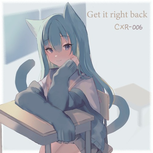 Get It right back feat.凪乃なの