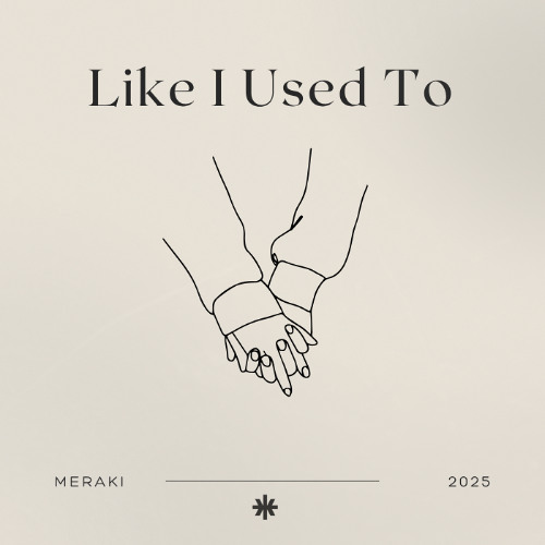 Like I Used To - MERAKI