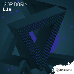 Igor Dorin - Lua [Out Now]