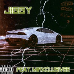 JIGGY(feat. MirXclusivee)