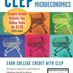 Get PDF EBOOK EPUB KINDLE CLEP Principles of Microeconomics w/ Online Practice Exams (CLEP Test Prep