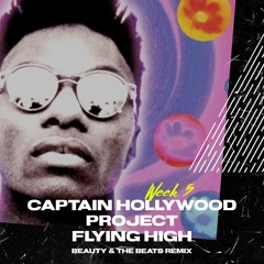 Captain Hollywood Project - Flying High (Beauty & the Beats Remix) - YCIR Week 5
