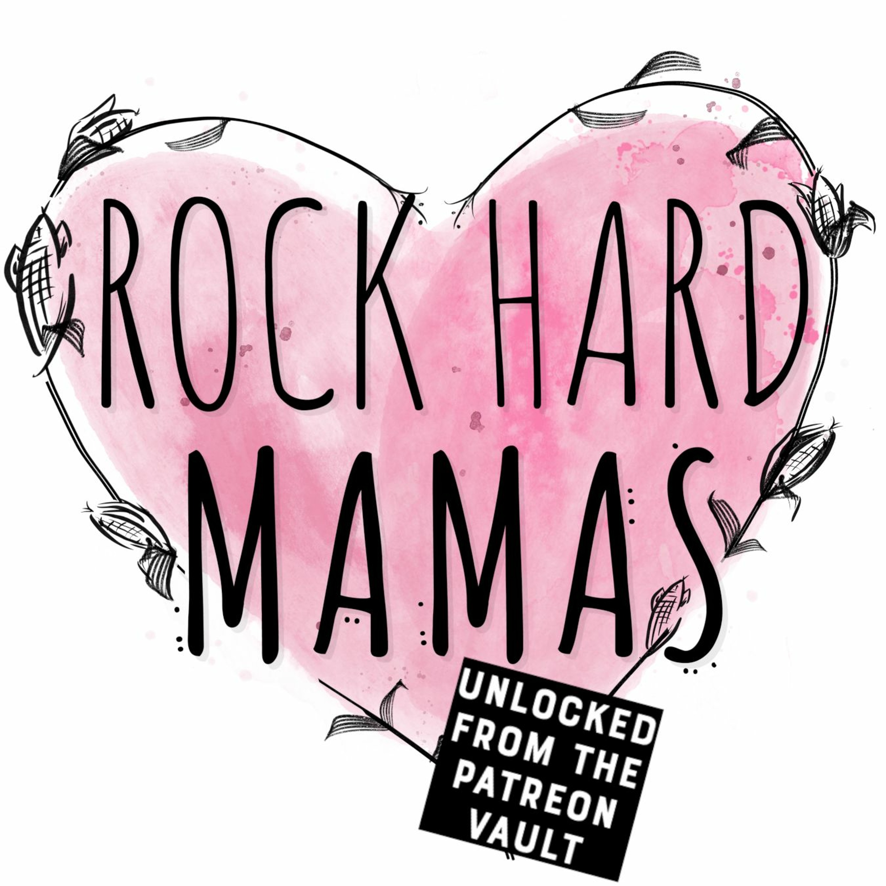 UNLOCKED - The Toxic Feminine Mystique VIII: Rock Hard Mamas with Erin (4/13/2021) [6/7/2021]